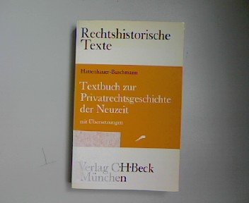 Textbuch zur Privatrechtsgeschichte der Neuzeit. Mit Übersetzungen Law
