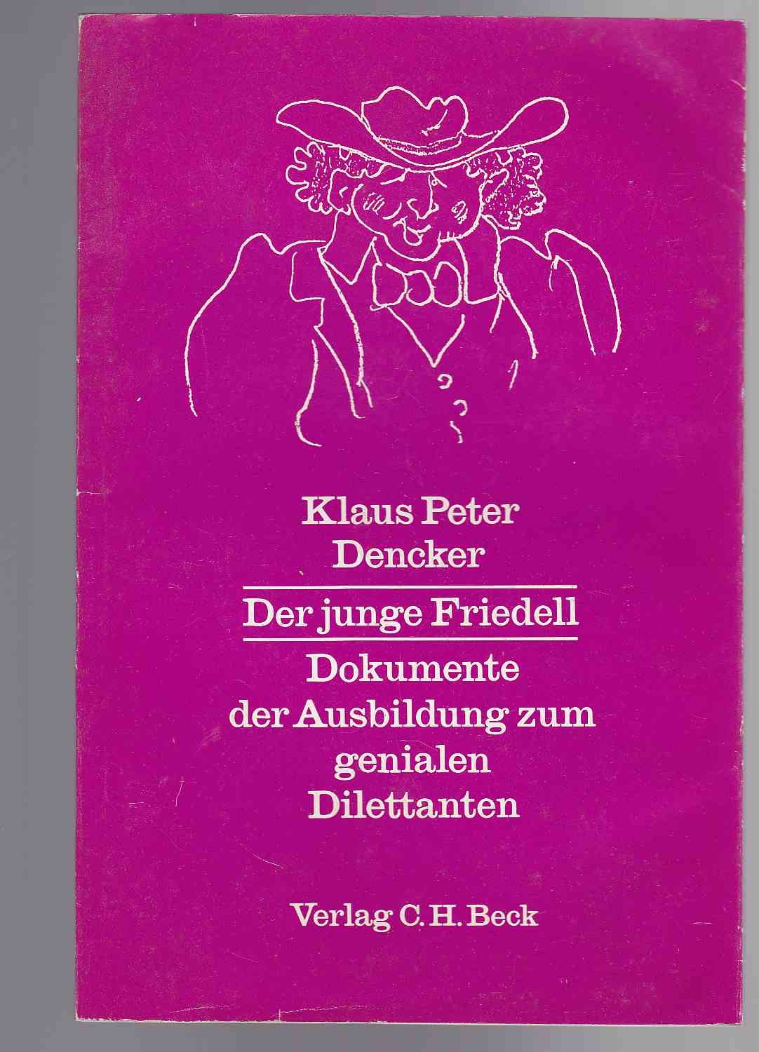 Der junge Friedell. Dokumente der Ausbildung zum genialen Dilettanten Books