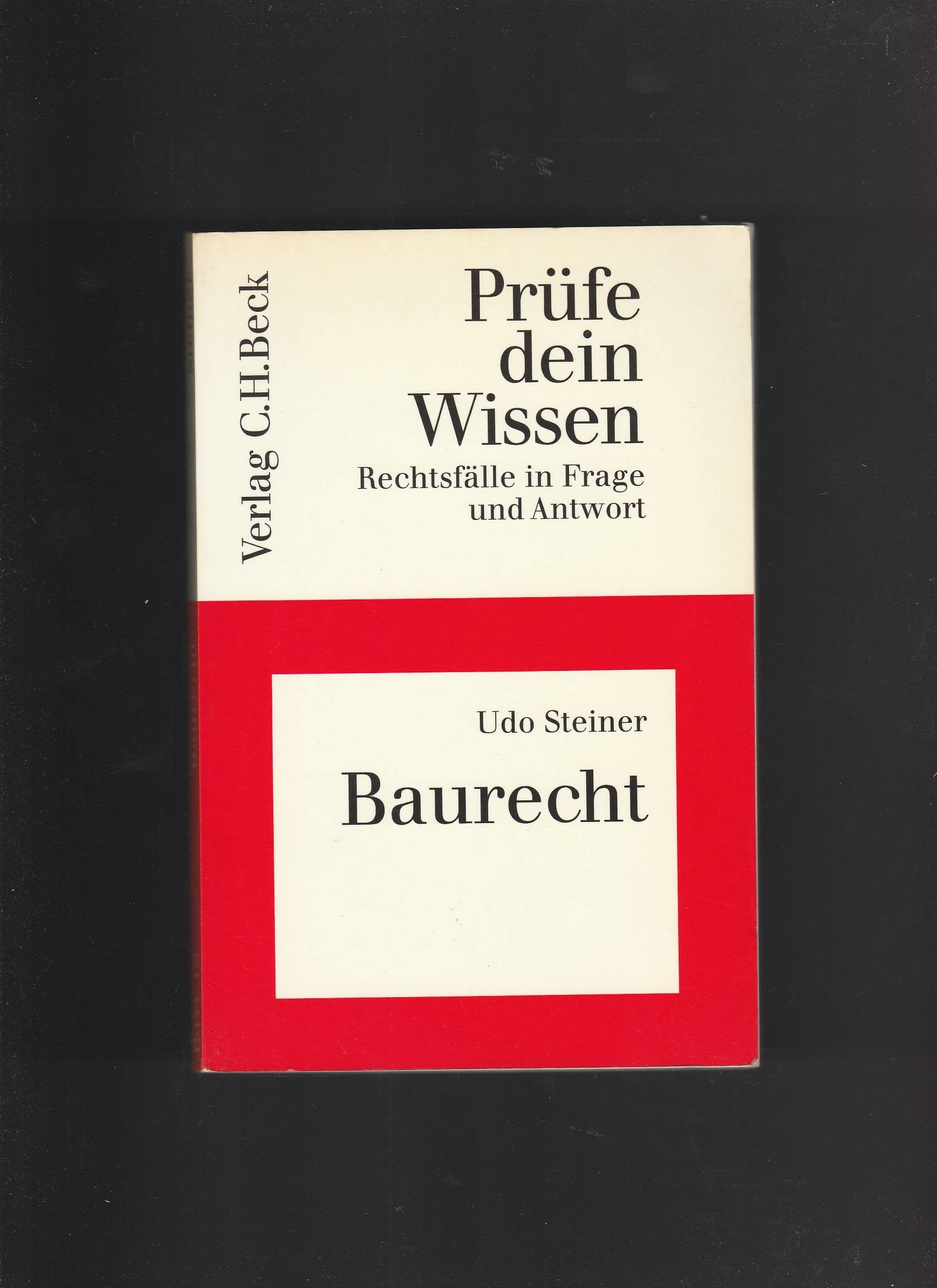 Baurecht: Mit den Bezügen zum Raumordnungs- und Landesplanungsrecht (Prüfe dein Wissen: Rechtsfälle in Frage und Antwort) Books