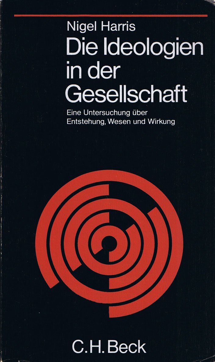 Die Ideologie in der Gesellschaft. Eine Untersuchung über Entstehung, Wesen und Wirkung. Books