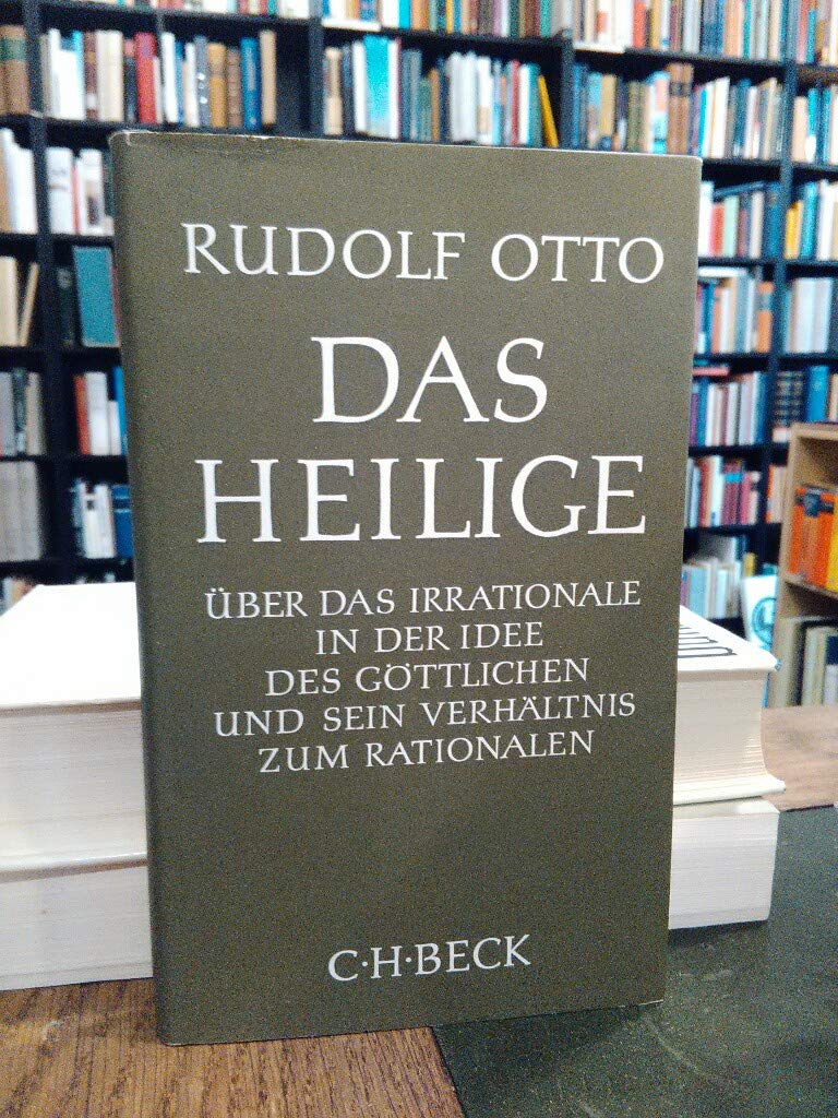 Das Heilige (5256 569). Über das Irrationale in der Idee des Göttlichen und sein Verhältnis zum Rationalen Politics & Society