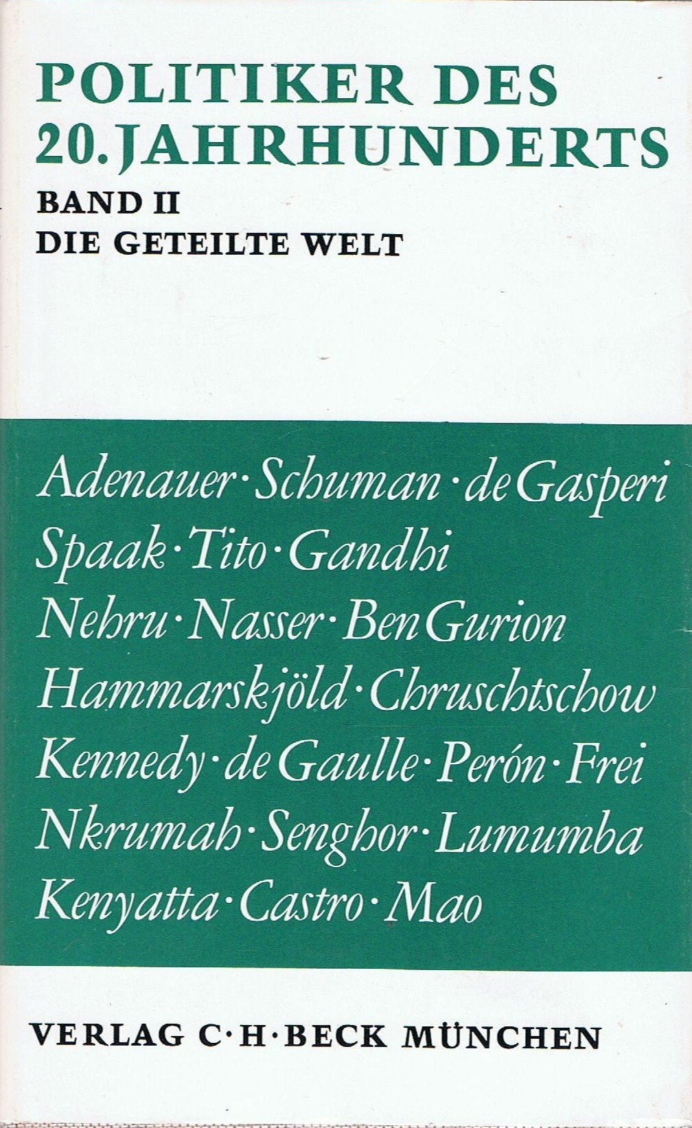 Politiker des 20. Jahrhunderts. Band 2: Die geteilte Welt. Books