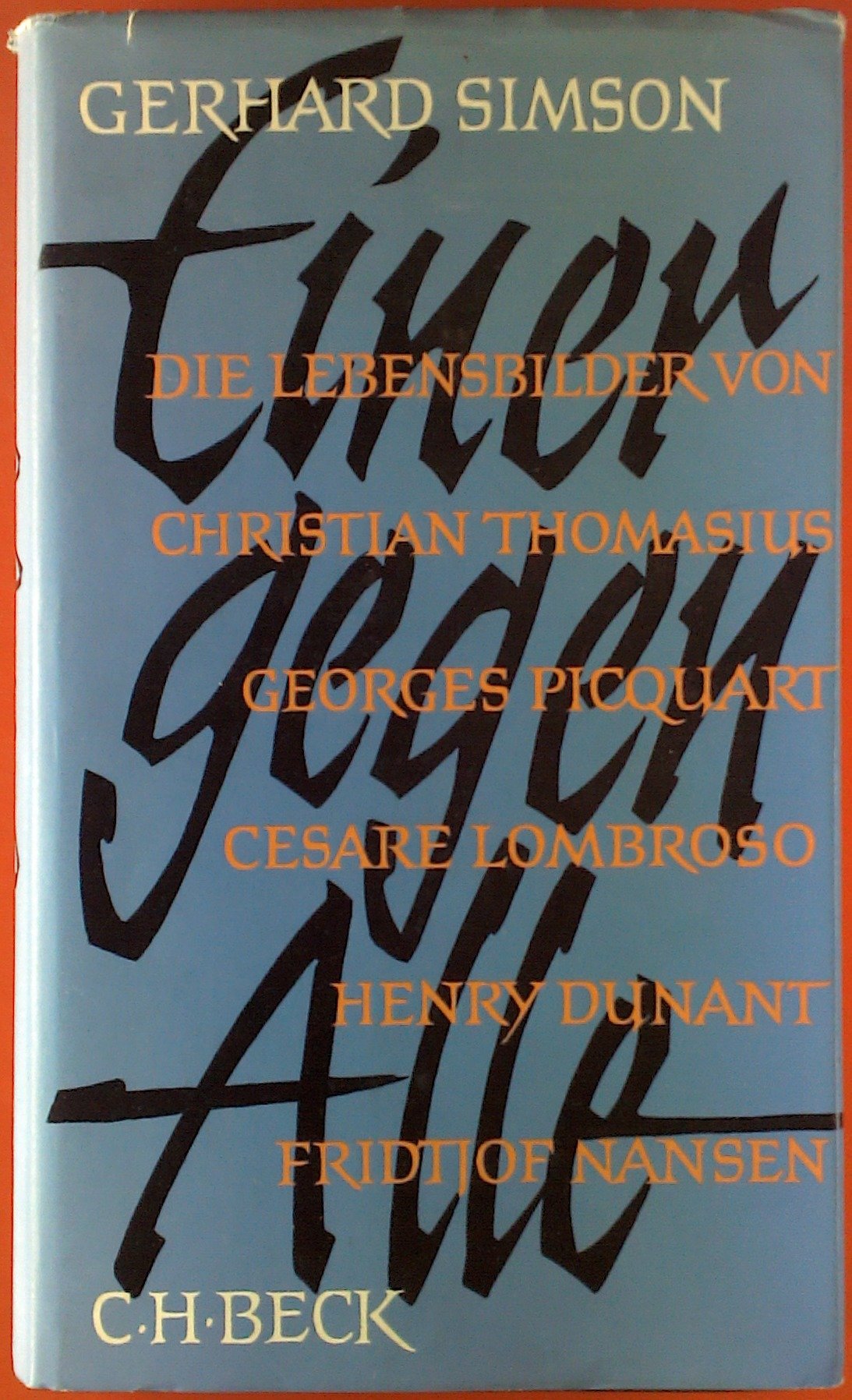 Einer gegen Alle. Die Lebensbilder von Christian Thomasius, Georges Picquart, Cesare Lombroso, Henry Dunant, Fridtjof Nansen General education