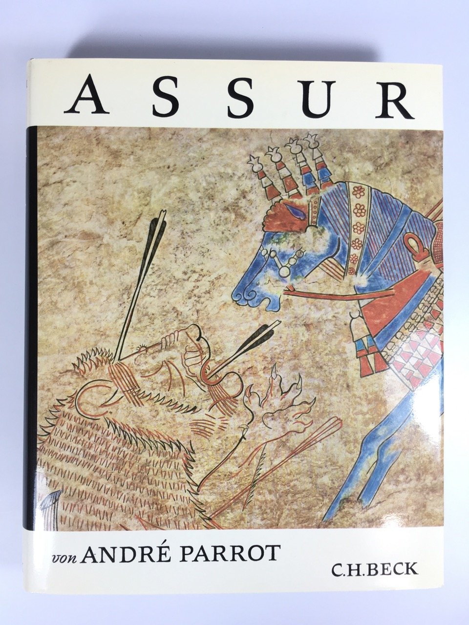 Assur : die mesopotamische Kunst vom XIII. vorchristlichen Jahrhundert bis zum Tode Alexanders des Grossen Books