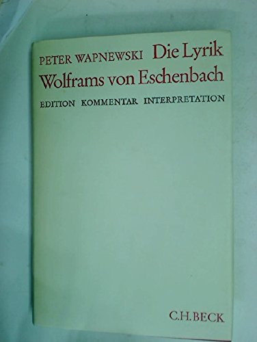 Die Lyrik Wolframs von Eschenbach: Edition, Kommentar, Interpretation Study Guides