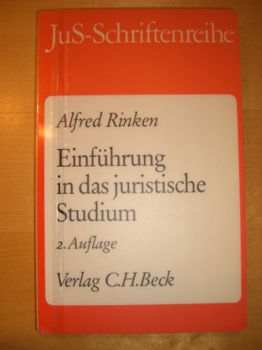 Einführung in das juristische Studium (JuS-Schriftenreihe: Schriftenreihe der Juristischen Schulung) General education
