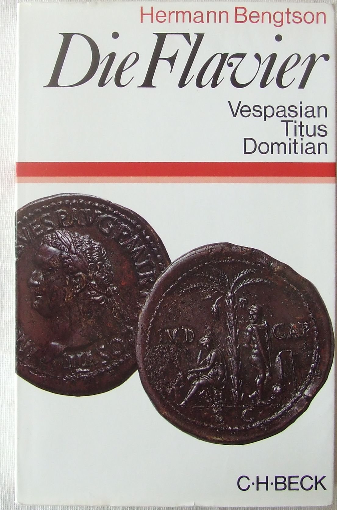Die Flavier. Vespasian - Titus - Domitian. Geschichte eines römischen Kaiserhauses Politics & History