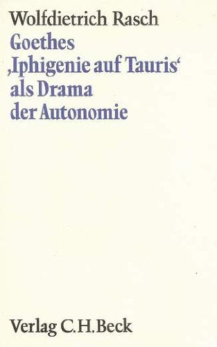 Goethes Iphigenie auf Tauris als Drama der Autonomie Philosophy