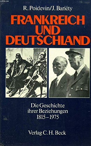 Frankreich und Deutschland - Die Geschichte ihrer Beziehungen 1815 - 1975 Books