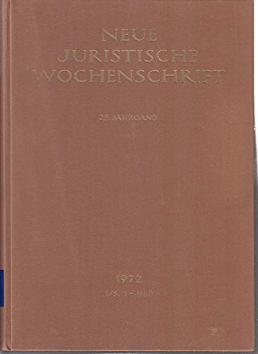NJW 1972 (I), 25. Jahrgang 1972, 1. Halbband, Neue Juristische Wochenschrift Books