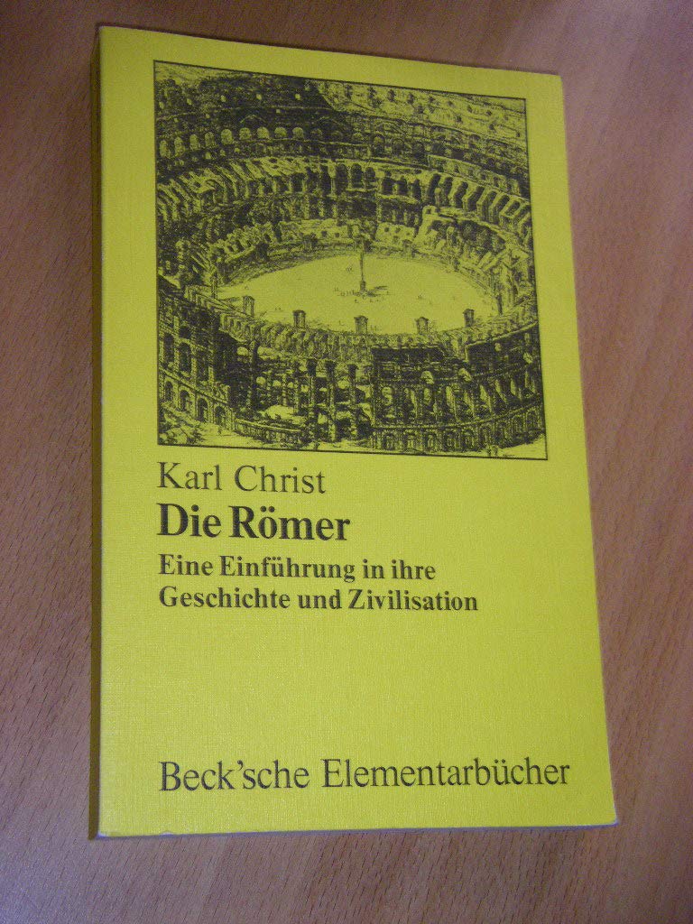 Die Römer - Eine Einführung in ihre Geschichte und Zivilisation (Beck'sche Elementarbücher) Memories