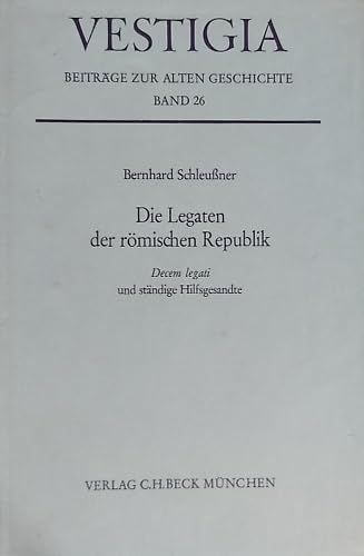 Die Legaten der römischen Republik. Decem legati und ständige Hilfsgesandte. Books