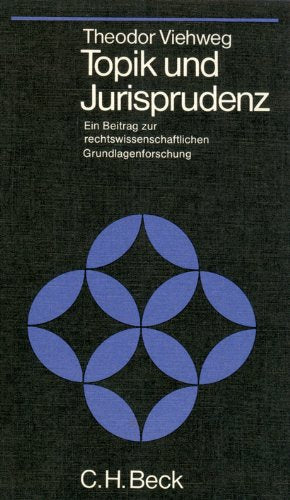 Topik und Jurisprudenz: Ein Beitr. z. rechtswissenschaftl. Grundlagenforschung Law