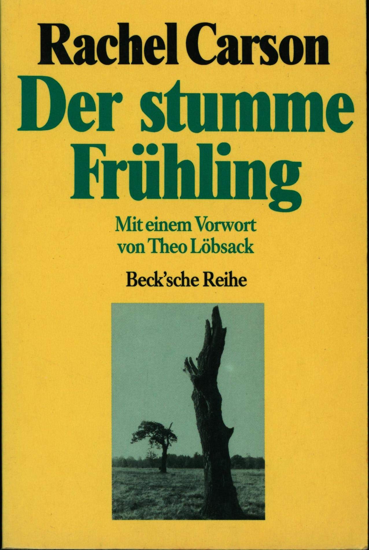Der stumme Frühling (Beck'sche Reihe) Natural Sciences