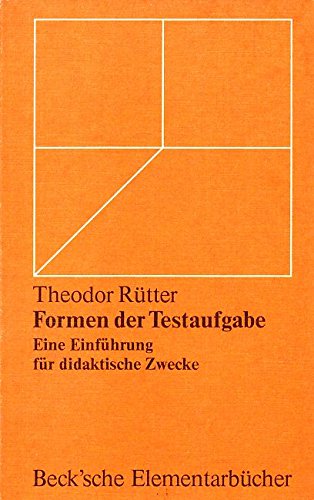 Formen der Testaufgabe. Eine Einführung für didaktische Zwecke Professional & Reference Books