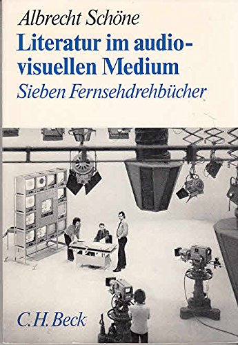 Literatur im audiovisuellen Medium. Sieben Fernseh- Drehbücher Books