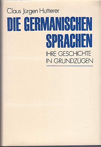 Die Germanischen Sprachen. Ihre Geschichte in Grundzügen Books
