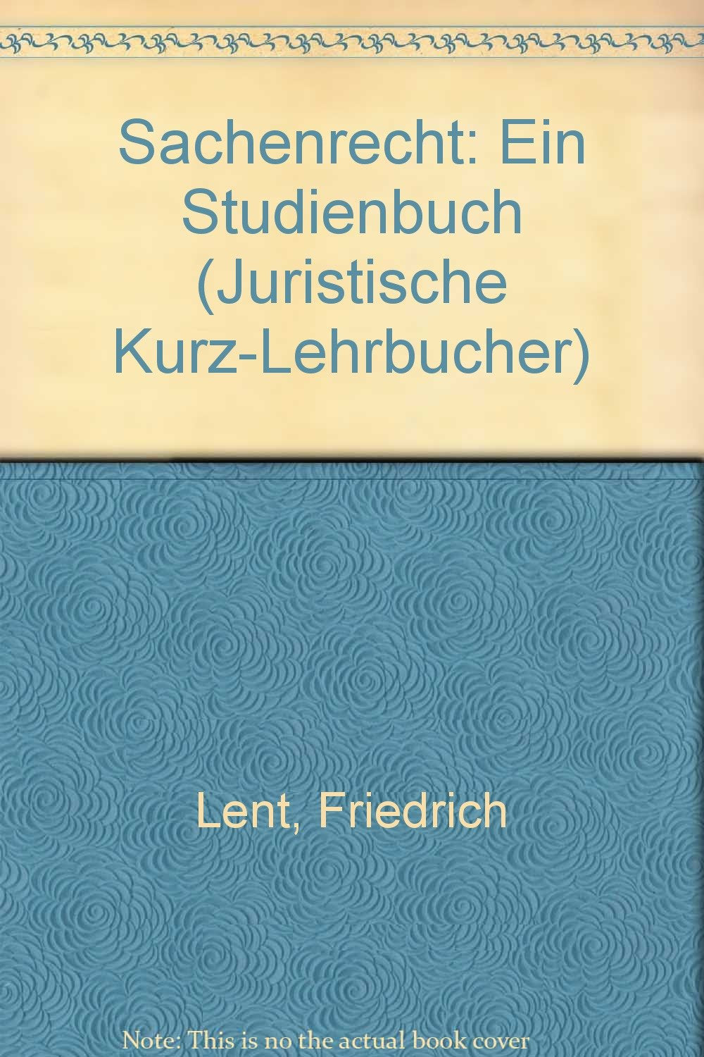 Sachenrecht - Ein Studienbuch Books