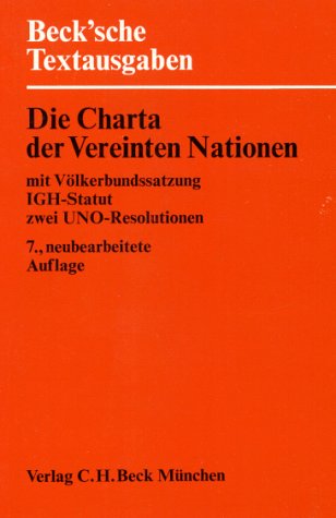 Die Charta der Vereinten Nationen. Mit Völkerbundsatzung, IGH- Statut und zwei Uno- Resolutionen Law