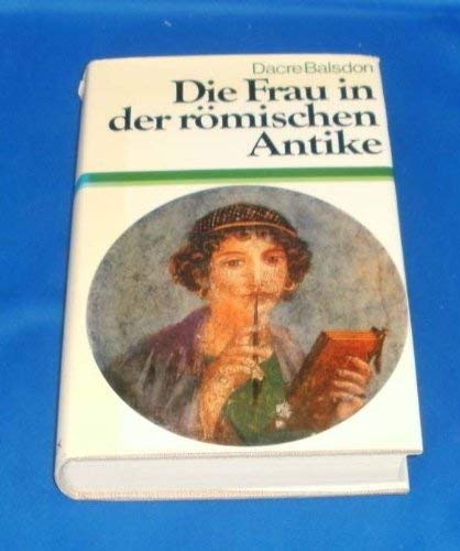 Die Frau in der römischen Antike Social Sciences