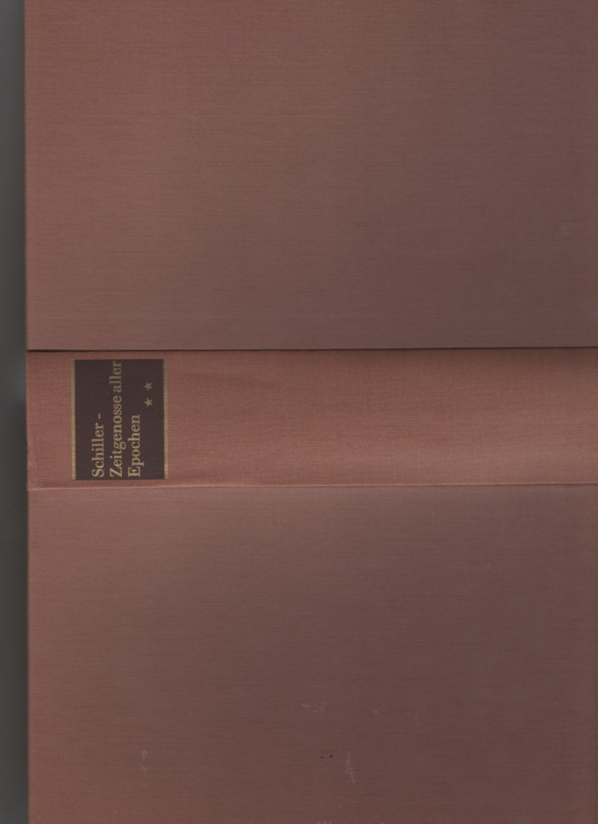 Schiller, Zeitgenosse aller Epochen: Dokumente zur Wirkungsgeschichte Schillers in Deutschland, Teil 2. : 1860-1966 Books