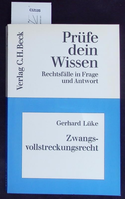 Zwangsvollstreckungsrecht (Prüfe dein Wissen: Rechtsfälle in Frage und Antwort) Law