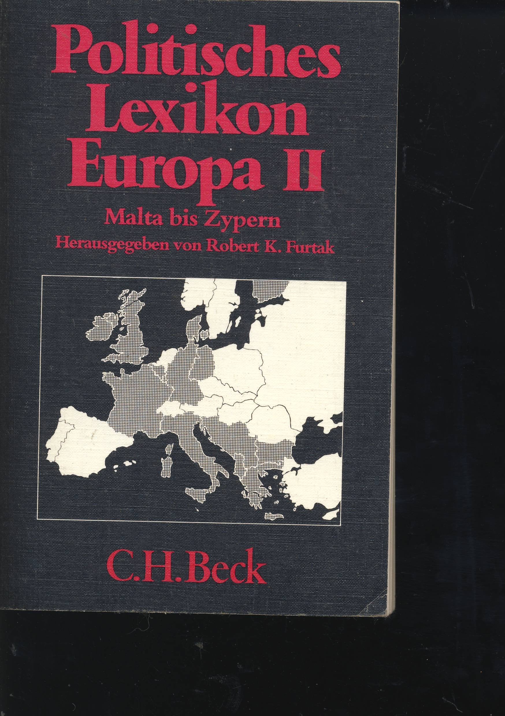 Politisches Lexikon Europa II. Malta bis Zypern Learning & Reference