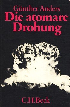 Die atomare Drohung: Radikale Überlegungen (Beck'sche Reihe) Social Sciences
