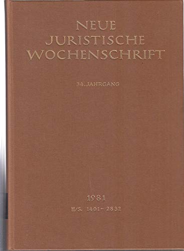NJW 1981 (II), 34. Jahrgang 1981, 2. Halbband, Neue Juristische Wochenschrift Books
