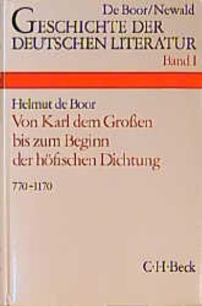 Geschichte der deutschen Literatur von den Anfängen bis zur Gegenwart, Bd.1, Die deutsche Literatur von Karl dem Großen bis zum Beginn der höfischen Dichtung 770-1170 Contemporary literature Books