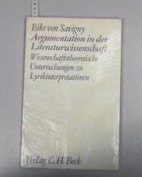Argumentation in der Literaturwissenschaft: Wiss.-theoret. Unters. zu Lyrikinterpretationen (Edition Beck) (German Edition) book