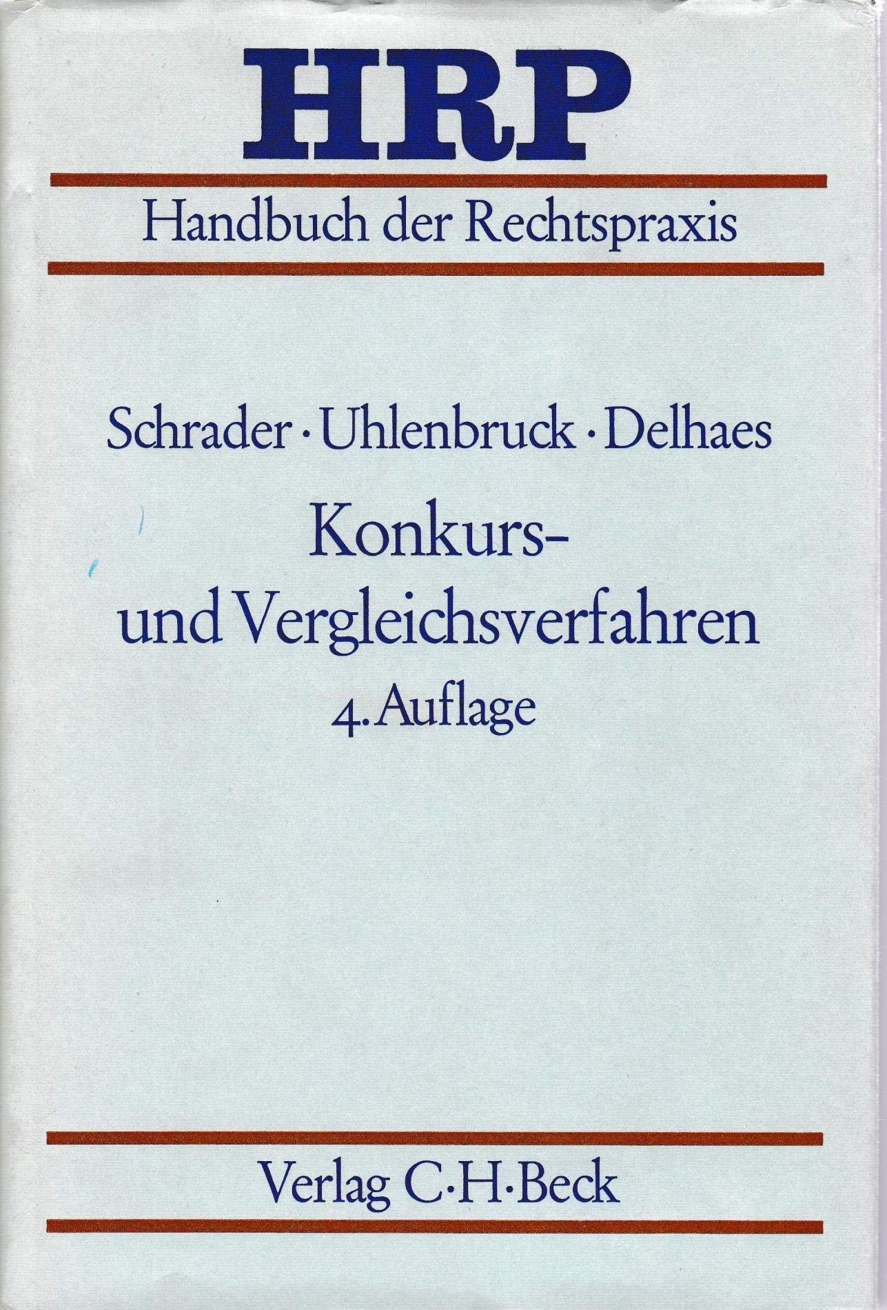 Konkurs- und Vergleichsverfahren. (Handbuch der Rechtspraxis: HRP) Law