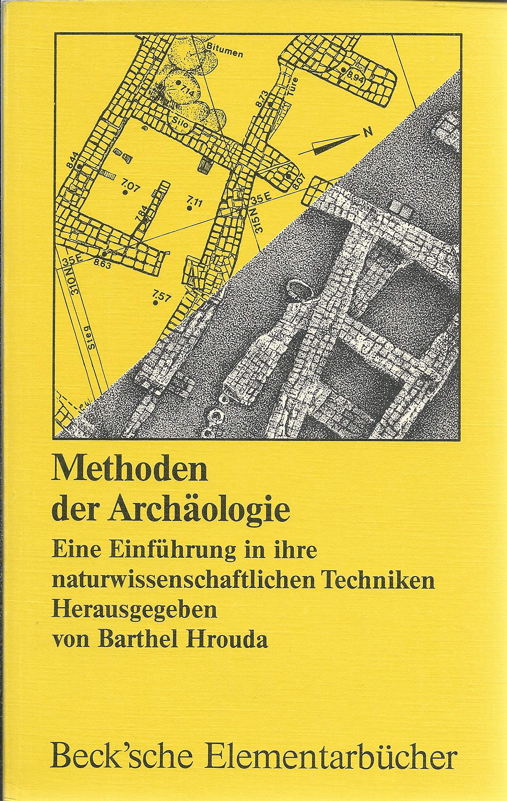 Methoden der Archäologie. Eine Einführung in ihre naturwissenschaftlichen Techniken Natural Sciences