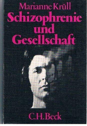 Schizophrenie und Gesellschaft. Zum Menschenbild in Psychiatrie und Soziologie. Medicine