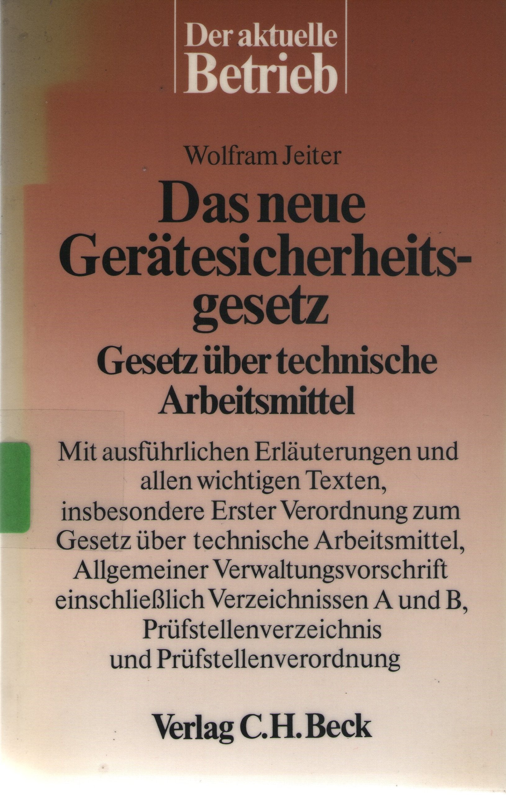 Das neue Gerätesicherheitsgesetz: Gesetz über technische Arbeitsmittel. Mit ausführlichen Erläuterungen und allen wichtigen Texten, insbesondere ... (Aktuelles Recht für die Praxis) Books