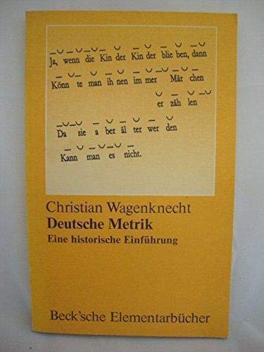 Deutsche Metrik: Eine historische Einführung (Beck'sche Elementarbücher) Natural Sciences