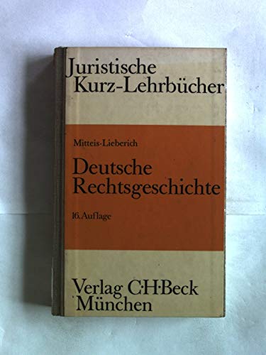Deutsche Rechtsgeschichte. Ein Studienbuch. 16. Aufl. Books