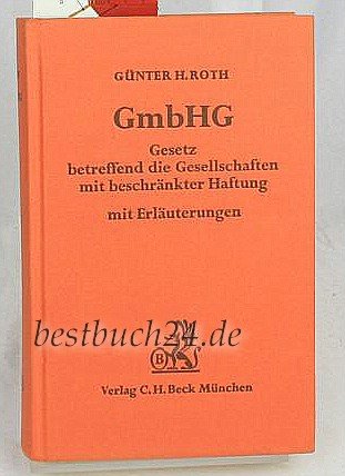 GmbHG. Gesetz betreffend der Gesellschaften mit beschränkter Haftung (mit Erläuterungen) Business, Finance & Career