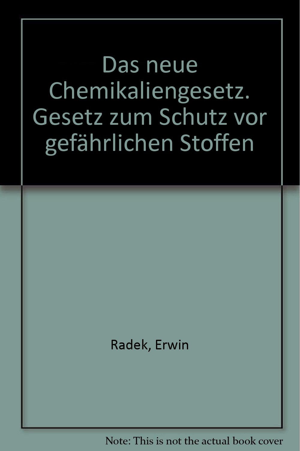 Das neue Chemikaliengesetz. Gesetz zum Schutz vor gefährlichen Stoffen Professional & Reference Books