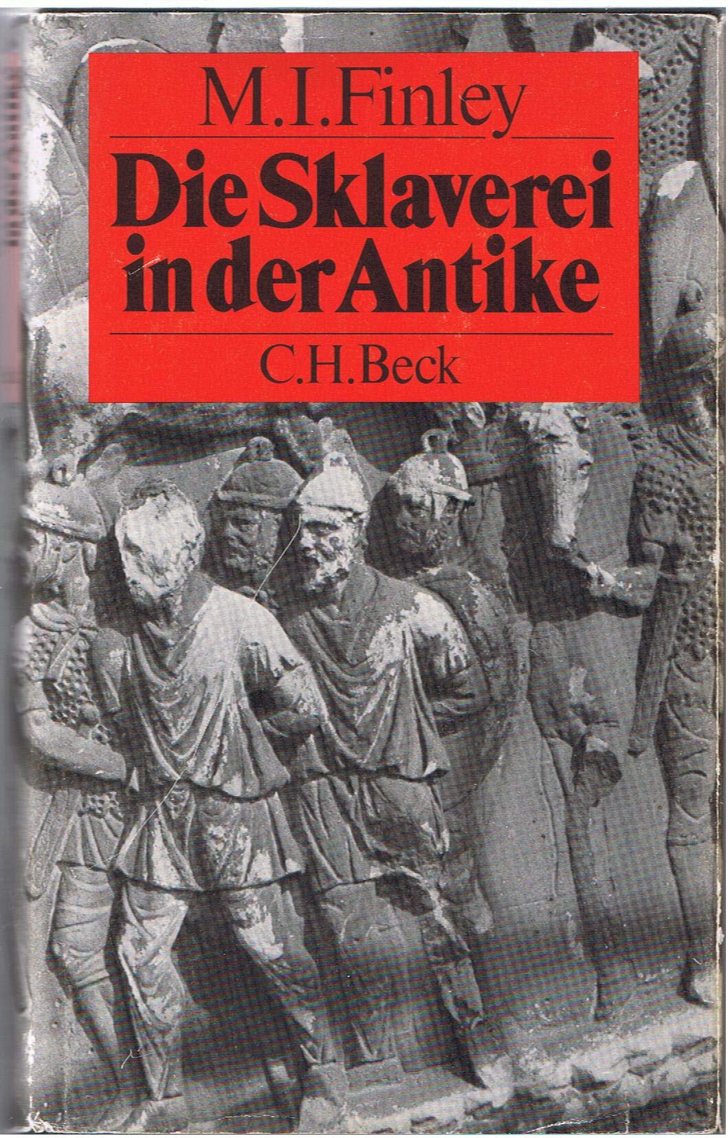 Die Sklaverei in der Antike. Geschichte und Probleme - Finley, Moses I. book