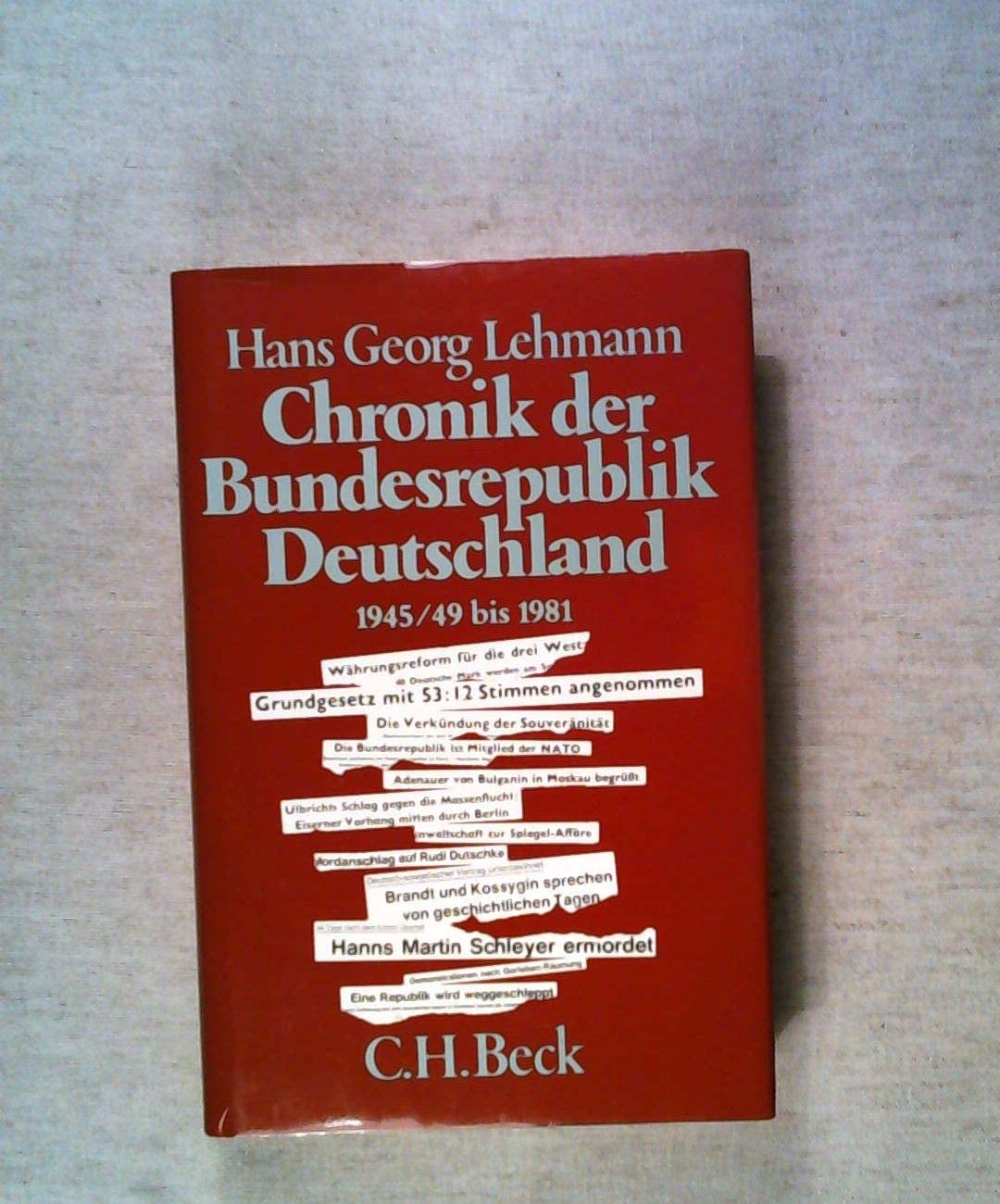 Chronik der Bundesrepublik Deutschland 1945/49 - 1981 Politics & History
