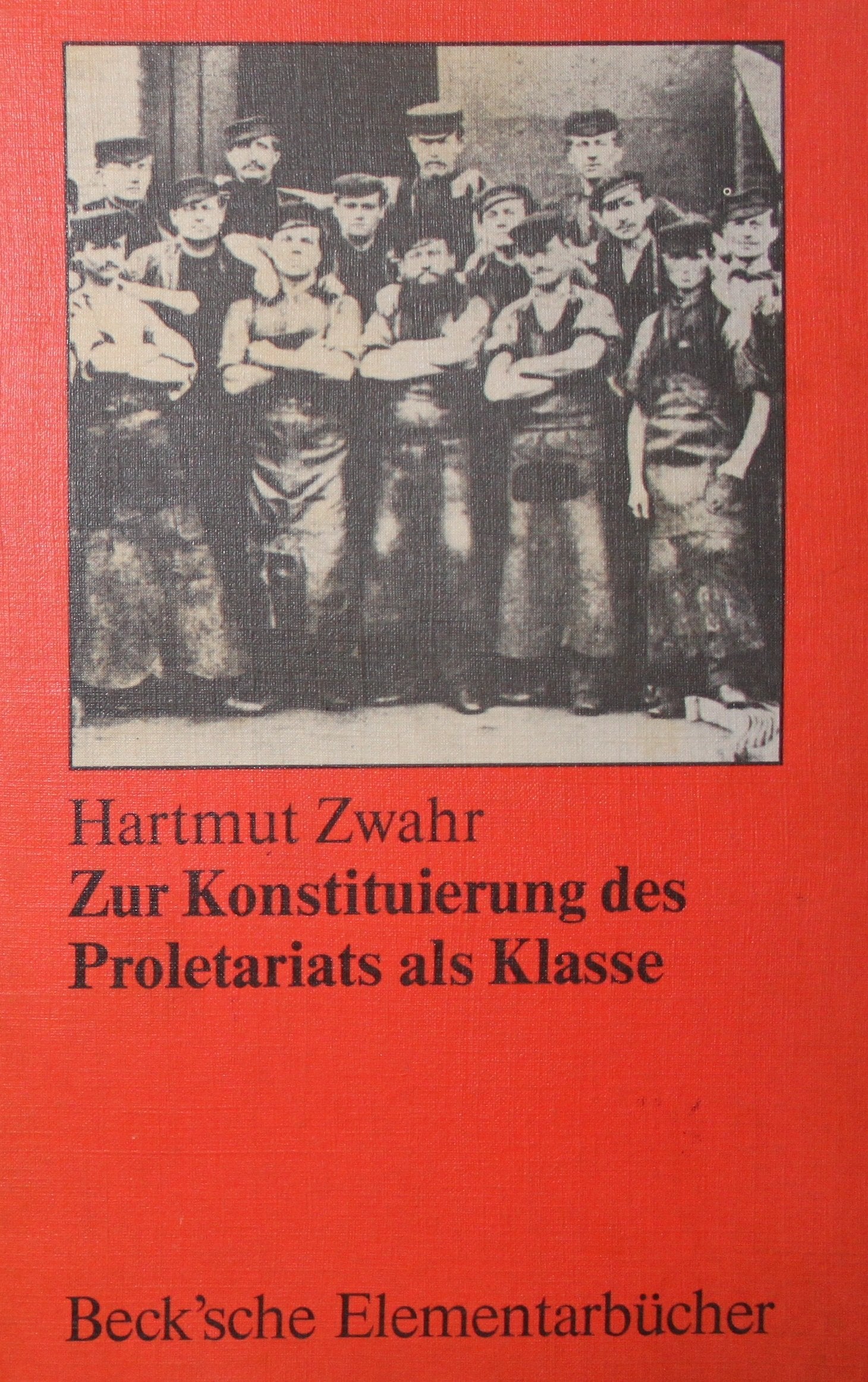 Zur Konstituierung des Proletariats als Klasse Professional & Reference Books