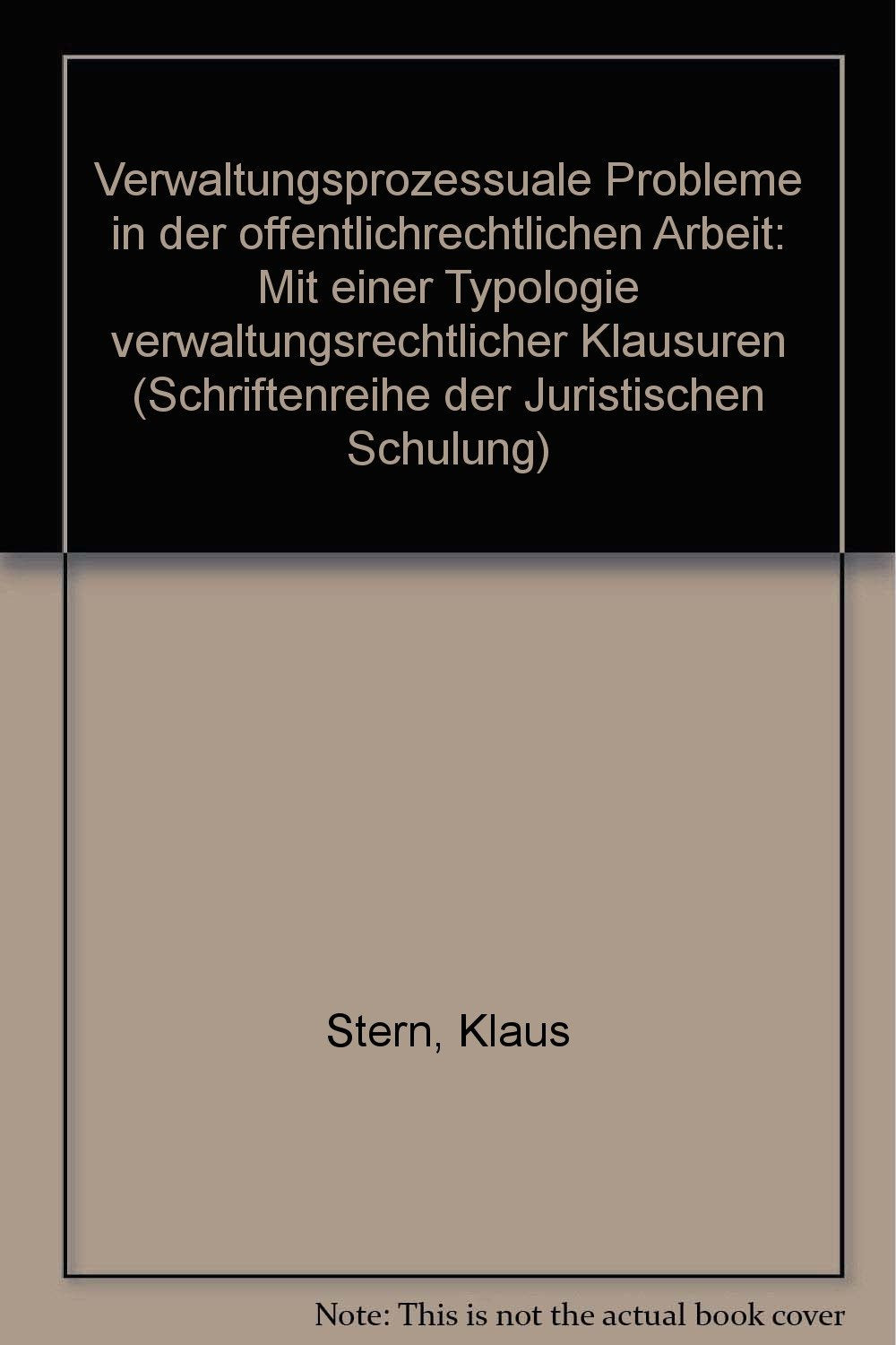 Verwaltungsprozessuale Probleme in der öffentlichrechtlichen Arbeit (JuS-Schriftenreihe) Books