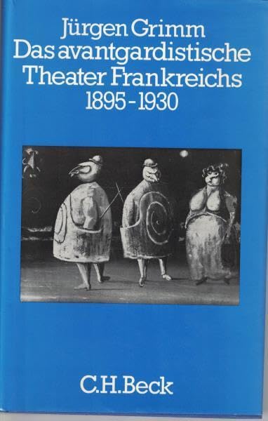 Das avantgardistische Theater Frankreichs 1895 - 1930. book