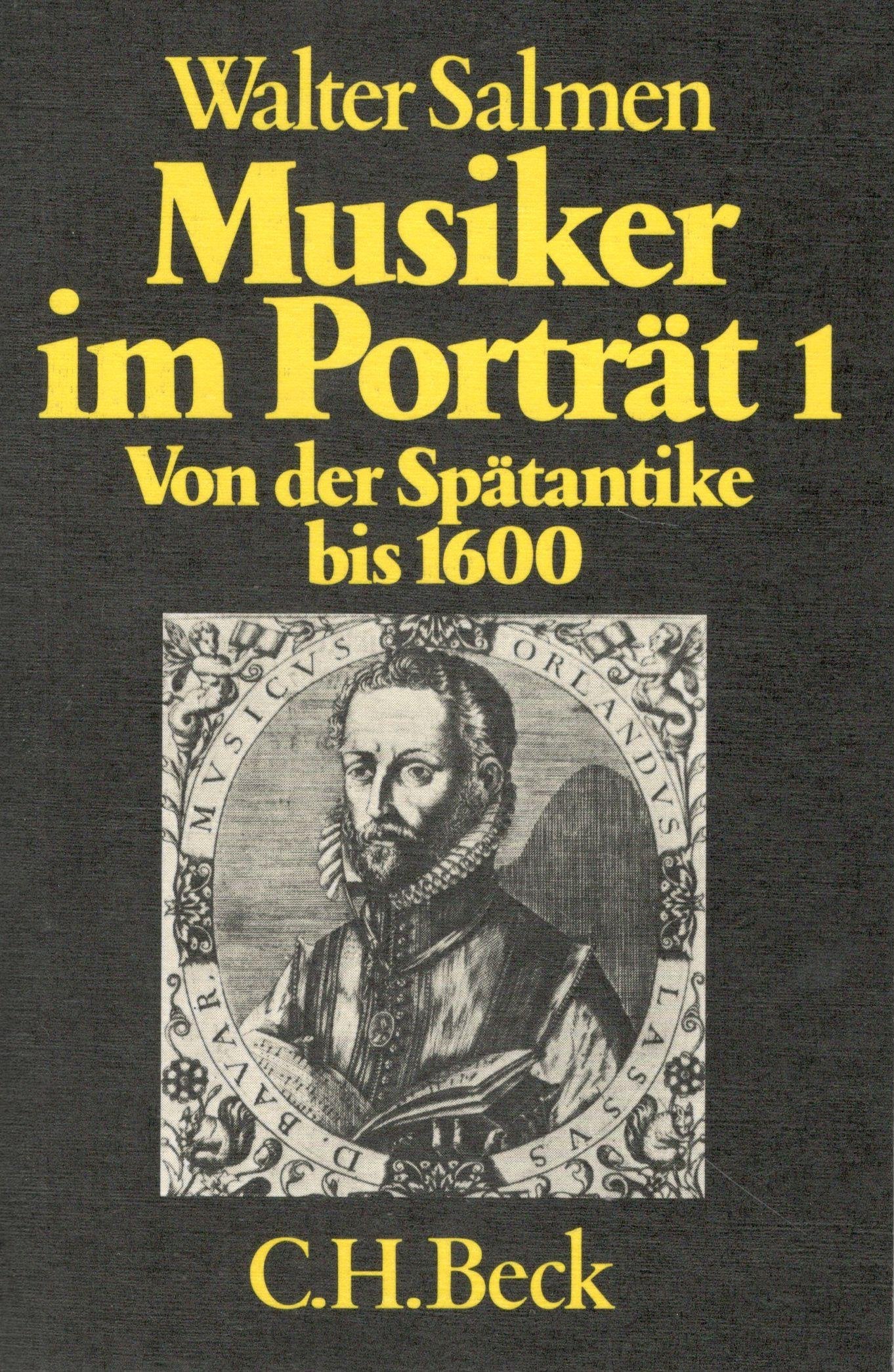 Musiker im Porträt I. Von der Spätantike bis 1600. Arts & Music