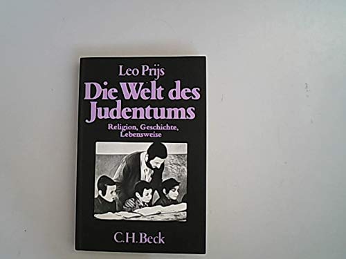 Die Welt des Judentums: Religion, Geschichte, Lebensweise (Beck'sche Reihe) Religion & Esotericism