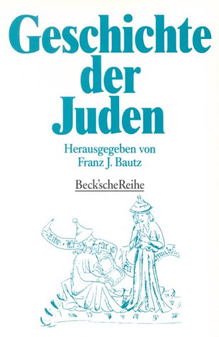 Geschichte der Juden: Von der biblischen Zeit bis zur Gegenwart (Beck'sche Reihe) Politics & History