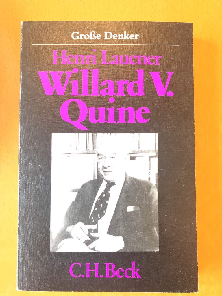 Willard Van Orman Quine (Beck'sche Reihe - Denker: Leben. Werk. Wirkung) Books