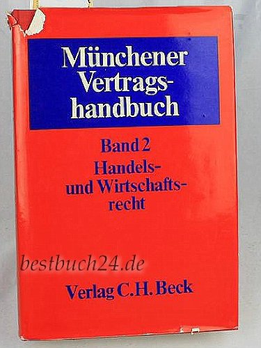 Münchener Vertragshandbuch Band 2: Handels- und Wirtschaftsrecht Books