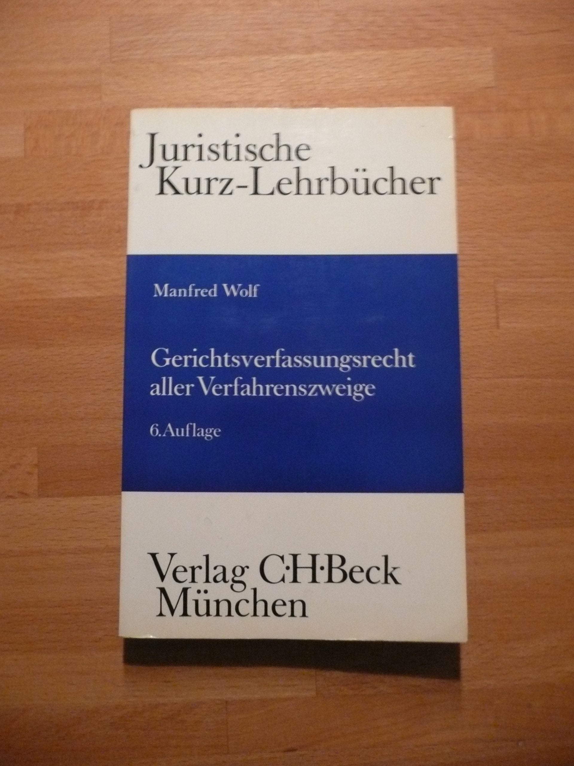 Gerichtsverfassungsrecht aller Verfahrenszweige: Ein Studienbuch Law